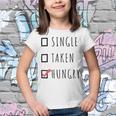 Single Taken Hungry 566 Trending Shirt Youth T-shirt