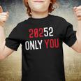 20252 Only You Funny Youth T-shirt