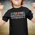 Everyone Communicates Differently V2 Youth T-shirt