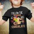 Follow The Bunny He Has Chocolate Youth T-shirt