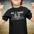 Funny Books All I Want To Do Is Read Youth T-shirt