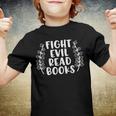 Funny Fight Evil Read Books Youth T-shirt