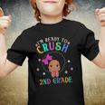 Im Ready To Crush Second Grade Back To School Melanin Kids Youth T-shirt