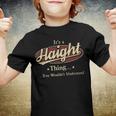 Its A Haight Thing You Wouldnt Understand Shirt Personalized Name GiftsShirt Shirts With Name Printed Haight Youth T-shirt