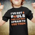 Ive Got 5 Fouls And I Am Not Afraid Basketball Player Cute Youth T-shirt