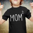 Mom2 Mom Of 2 Mother Of Two Kids Mama Mothers Day Youth T-shirt