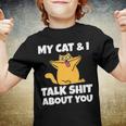 My Cat And I Talk Shit About You 310 Shirt Youth T-shirt