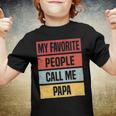 My Favorite People Call Me Papa 528 Trending Shirt Youth T-shirt