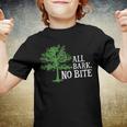 Trees Are All Bark No Bite 64 Trending Shirt Youth T-shirt