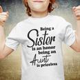 Being A Sister Is An Honor Being An Aunt Is Priceless Youth T-shirt