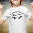 Blessed To Be Called Mom Sticker Youth T-shirt