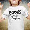 Books And Coffee Books Lover Tee Coffee Lover Gift For Books Lover Gift For Coffee Lover Youth T-shirt