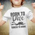 Born To Dive Forced To Work Youth T-shirt