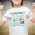 Coffee Shirt I Just Want To Drink Coffee And Pet All My Fish Animal Lover Shirt Fish Mom Shirt Fish Owner Tshirt Coffee Lover Shirt Fish Mama Youth T-shirt