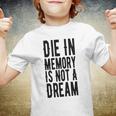 Die With Memories Not Dreams Youth T-shirt