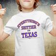 Everythings Shittier In Texas Youth T-shirt