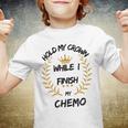 Hold My Crown While I Finish My Chemo V6 Youth T-shirt