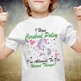 I Have Cerebral Palsy Im Allowed To Do Weird Things Unicorn Green Ribbon Cerebral Palsy Cerebral Palsy Awareness Youth T-shirt