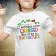 If Nothing Ever Changed Thered Be No Butterflies Youth T-shirt