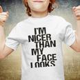 Im Nicer Than My Face Looks 257 Shirt Youth T-shirt