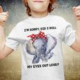 Im Sorry Did I Roll My Eyes Out Loud 736 Shirt Youth T-shirt