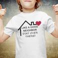 Like A Good Neighbor Stay Over There 638 Shirt Youth T-shirt