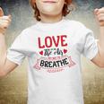 Love Is In The Air Try Not To Breathe 134 Trending Shirt Youth T-shirt