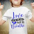 Love Is In The Air Try Not To Breathe 135 Trending Shirt Youth T-shirt