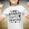 My Students Are My Valentine 142 Trending Shirt Youth T-shirt