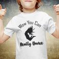 Official Wow You Can Really Dance - Dance Lover Idea Youth T-shirt