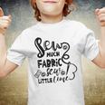 Sew Much Fabric Sew Little Time 729 Shirt Youth T-shirt