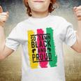 So Damn Black And Proud Black History Month Youth T-shirt