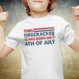 This Firecracker Was Born On 4Th Of July Patriotic Birthday Youth T-shirt