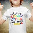 Watch Out Kindergarten Here I Come Kindergarten Youth T-shirt