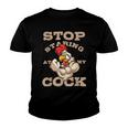 Chicken Chicken Chef Culinarian Cook Chicken Puns Stop Staring At My Cock V2 Youth T-shirt