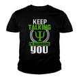 Funny Psychologist Keep Talking Youth T-shirt