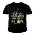 Funny Ringmaster Of The Shitshow Circus Staff Shit Show Youth T-shirt