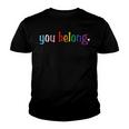 Gay Pride Design With Lgbt Support And Respect You Belong Youth T-shirt