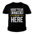 Have No Fear Esther Is Here Name Youth T-shirt
