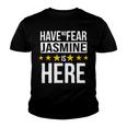 Have No Fear Jasmine Is Here Name Youth T-shirt