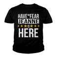 Have No Fear Jeanne Is Here Name Youth T-shirt