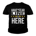 Have No Fear Line Is Here Name Youth T-shirt