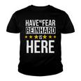 Have No Fear Reinhard Is Here Name Youth T-shirt
