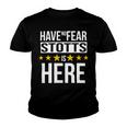 Have No Fear Stotts Is Here Name Youth T-shirt