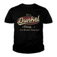 Its A Dunkel Thing You Wouldnt Understand Shirt Personalized Name GiftsShirt Shirts With Name Printed Dunkel Youth T-shirt
