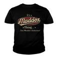 Its A Maddox Thing You Wouldnt Understand Shirt Personalized Name GiftsShirt Shirts With Name Printed Maddox Youth T-shirt