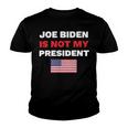 Joe Biden Is Not My President Not My President Youth T-shirt