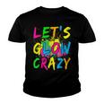 Lets Glow Crazy - Retro Colorful Party Outfit Youth T-shirt