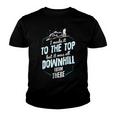 Made It To The Top All Downhill From There 107 Trending Shirt Youth T-shirt