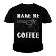 Make Me Coffee 525 Trending Shirt Youth T-shirt